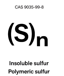 Insoluble Sulfur, CAS 9035-9, Molecular Formula: (S)x9-8 Insoluble Sulfur, CAS 9035-9, Molecular Formula: (S)x9-8